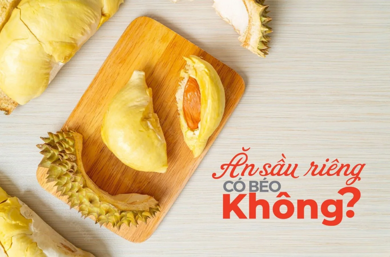 an sau rieng co beo khong